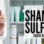 Can Sodium Lauryl Sulfate Cause Hair Loss?